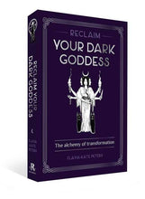 Load image into Gallery viewer, Reclaim your Dark Goddess by Flavia Kate Peters: Paperback; 384 pages / English