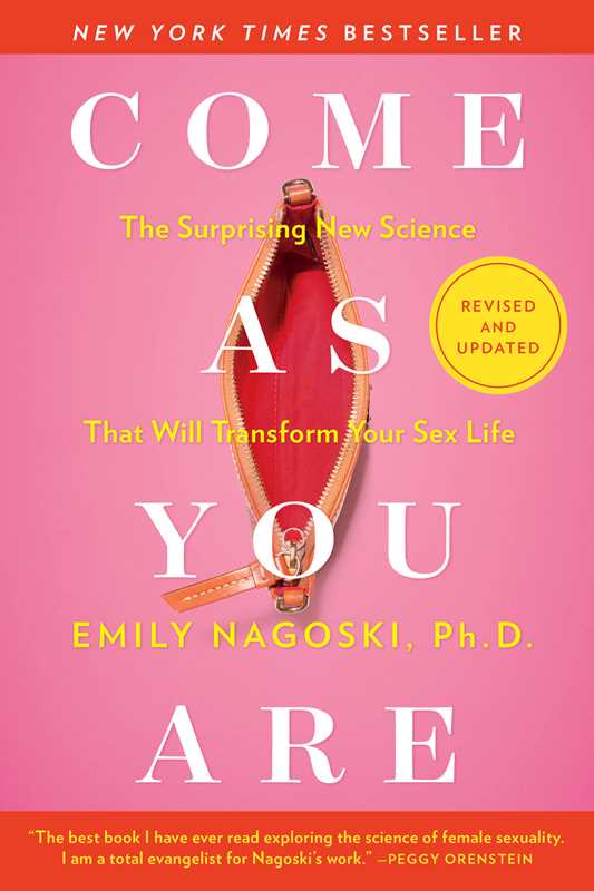 Come As You Are: Revised and Updated by Emily Nagoski: Paperback; 400 pages / English