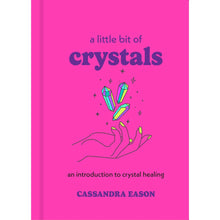 Load image into Gallery viewer, A Little Bit of Crystals by Cassandra Eason