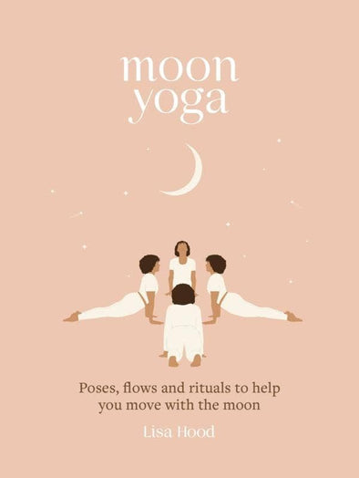 Microcosm Publishing & Distribution - Moon Yoga: Poses, and Rituals to Help You Move with the Moon