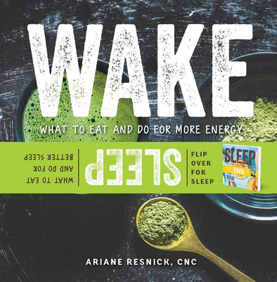 Wake/Sleep: What to Eat & Do for More Energy & Better Sleep