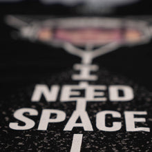 Load image into Gallery viewer, I NEED SPACE MEN