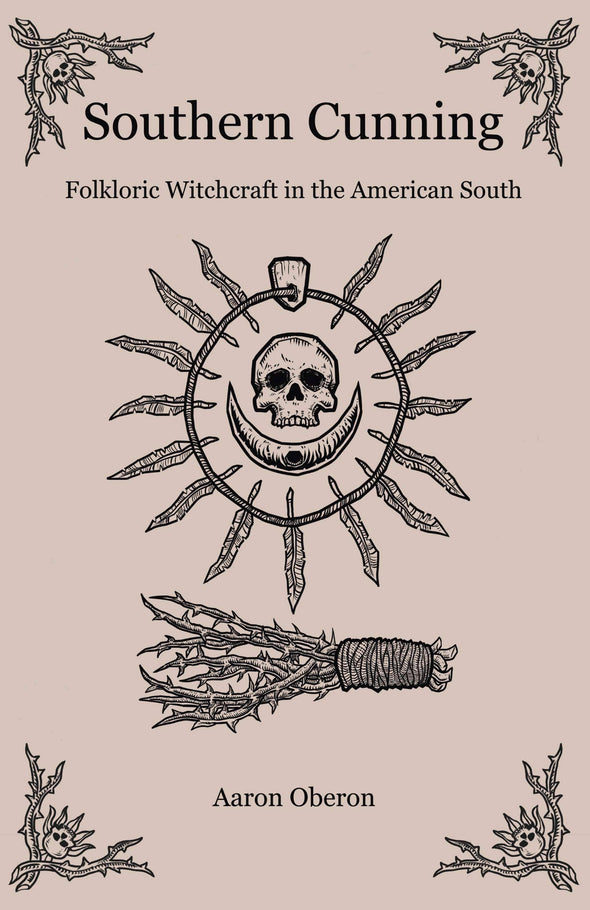 Microcosm Publishing & Distribution - Southern Cunning: Folkloric Witchcraft In The American South
