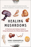 Microcosm Publishing & Distribution - Healing Mushrooms: Using Mushrooms for Whole Body Health